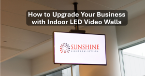 How to Upgrade Your Business with Indoor LED Video Walls